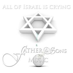 All of Israel Is Crying