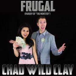 Frugal (Parody of "the Monster")