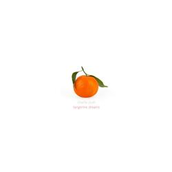 Tangerine Dreams