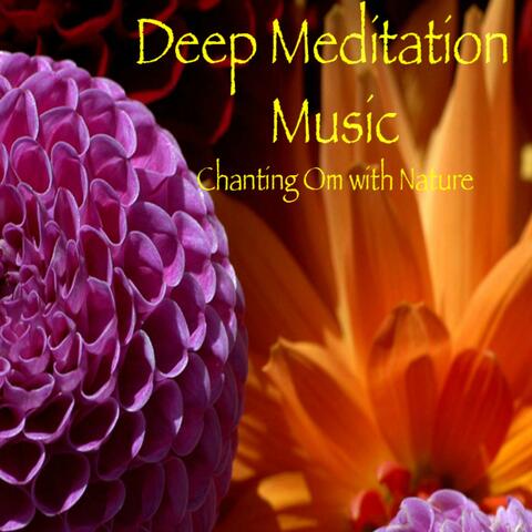 Deep Meditation Music Chanting Om With Nature