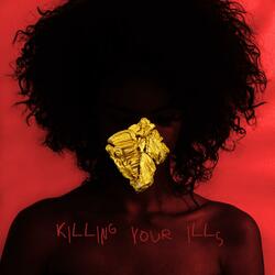 Killing Your Ills (feat. Tyga)