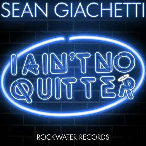 I Ain't No Quitter