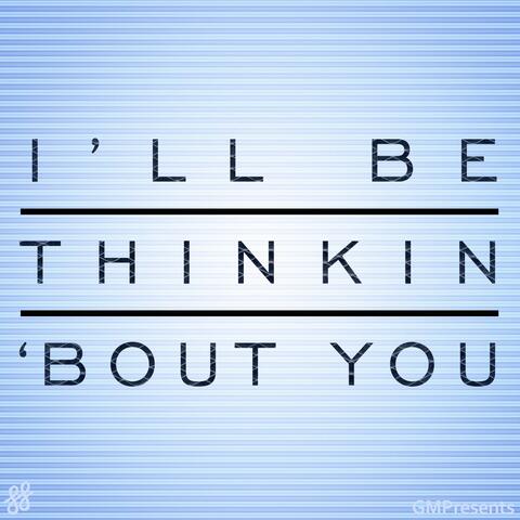 I'll Be Thinkin 'Bout You (Calvin Harris feat. Ayah Marar Cover)