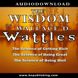 11 - Chapter 9 - How to Use the Will (The Science of Getting Rich)