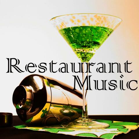 Restaurant Music (Soft, Relaxing Songs for a Dinner Party, Restaurant, Wine Bar, Waiting Room, or Motivational Events)