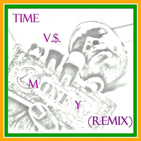Time V.$. Money (Remix)