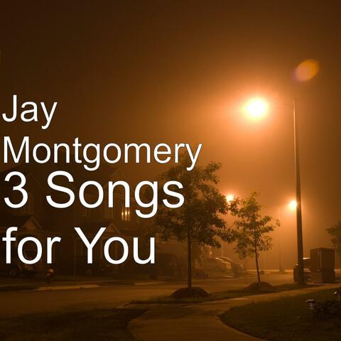 3 Songs for You