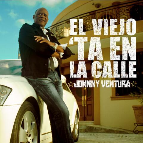 El Viejo 'Ta En La Calle