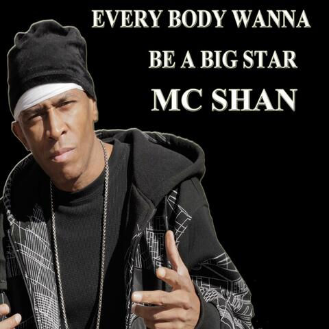 Every Body Wanna Be a Big Star