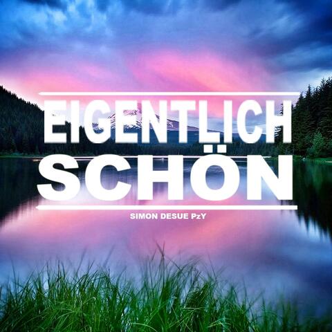 Eigentlich Schön (feat. PzY)