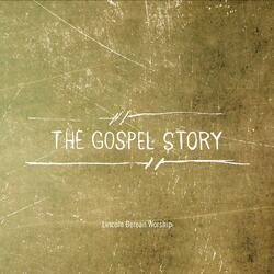 The Gospel Story in Review: Sermon; Bryan Clark
