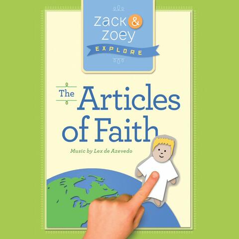 Zack & Zoey Explore the Articles of Faith