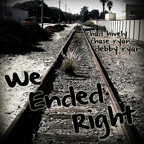 We Ended Right (feat. Chad Hively & Chase Ryan)