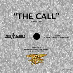 The Call (Dedicated to Marcus Luttrell, the Lone Survivor & Navy Seal)