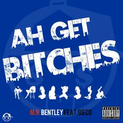 Ah Get Bitches (feat. Gieco)
