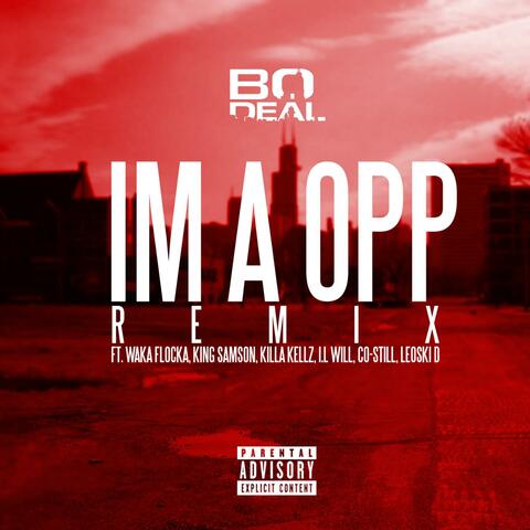 Ima Opp (Remix) [feat. Waka Flocka, King Samson, Killa Kellz, I.L Will, Co-Still & Leoski D]