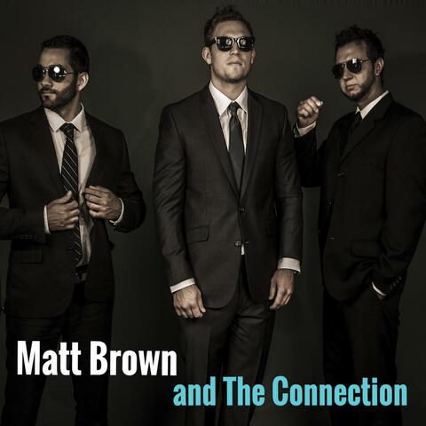 Matt Brown and the Connection