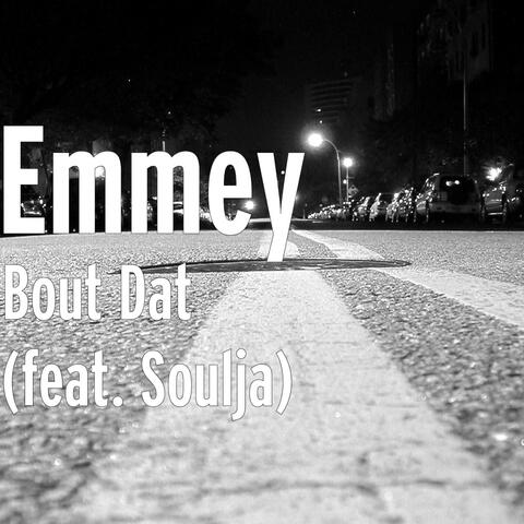 Bout Dat (feat. Soulja)