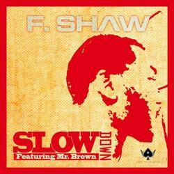Slow Down (feat. Mr. Brown)