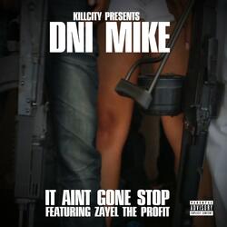 It Aint Gone Stop (feat. Zayel the Profit)