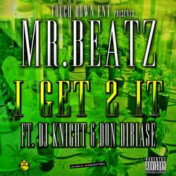 I Get 2 It (feat. DJ Knight & Don Dibiase)