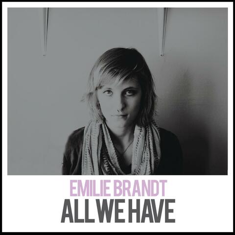 All We Have