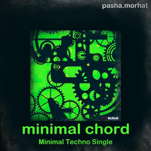 Minimal Chord. Minimal Techno