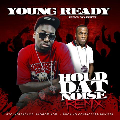 Hold Dat Noise (feat. Yo Gotti)