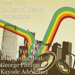 New York College, Where You Get the Knowledge (feat. George Phillips & Kayode Adeyemo)