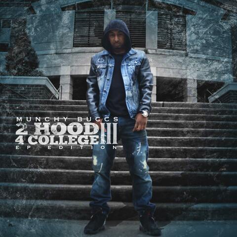 2 Hood 4 College III EP Edition