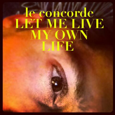 Let Me Live My Own Life