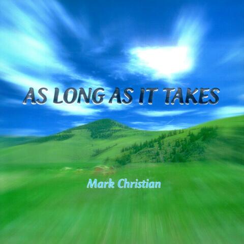 As Long as It Takes