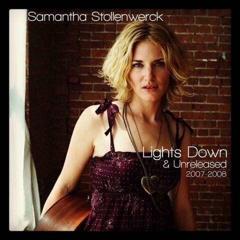 Lights Down & Unreleased 2007-2008