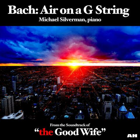 Bach: Air on a G String (As Heard in "the Good Wife")