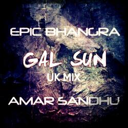 Gal Sun (Uk Mix) [feat. Amar Sandhu]
