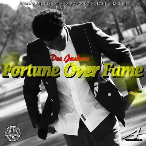 Fortune over Fame