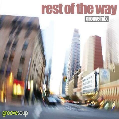 Rest of the Way (Groove Mix) [feat. Reed Wiley]