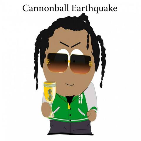 Cannonball Earthquake
