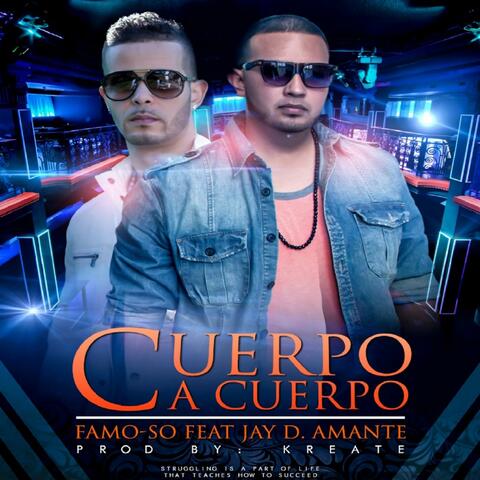 Cuerpo a Cuerpo (feat. Jay D. Amante & Kreate)