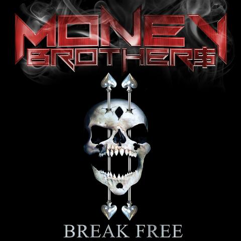 Break Free (feat. Monte Money & Michael Money)