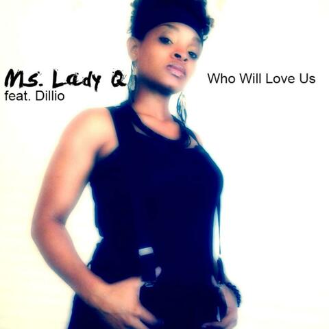 Who Will Love Us (feat. Dillio)