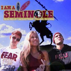I Am a Seminole (feat. Sean Wells, Jacque Frank & Michael Siciliano)