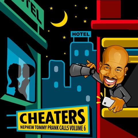 Nephew Tommy’s Prank Calls - Cheaters Volume 6
