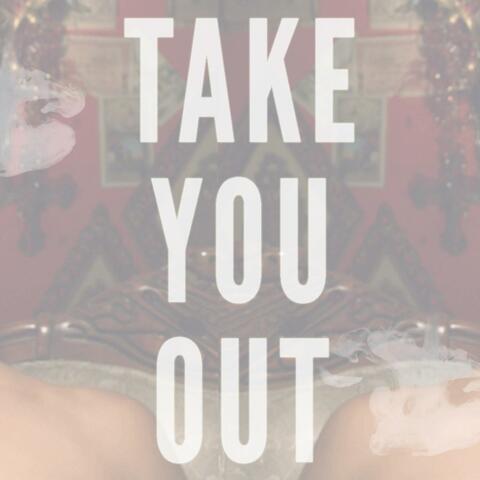 Take You Out