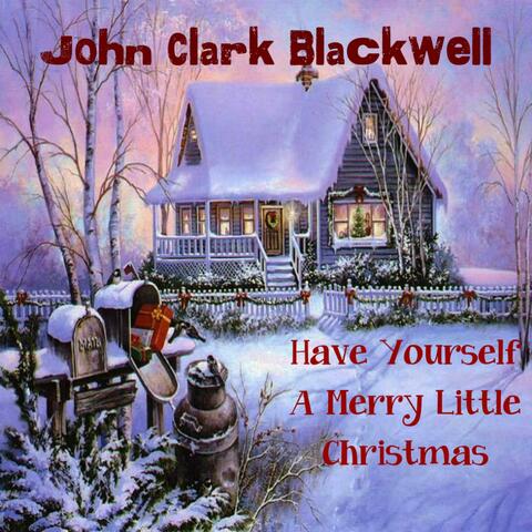 Have Yourself a Merry Little Christmas (feat. Junior Blackwell)