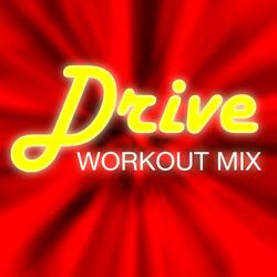 Drive (Workout Mix)