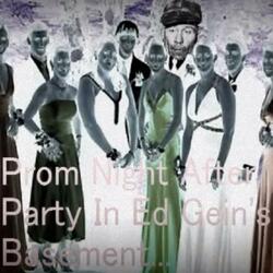 Prom Night After Party in Ed Gein's Basement
