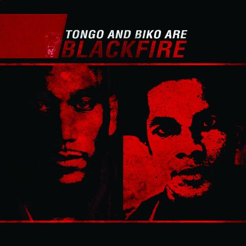 Tongo & Biko Are Blackfire