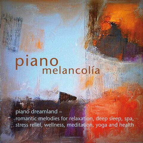 Piano Dreamland – Romantic Melodies for Relaxation, Deep Sleep, Spa, Stress Relief, Wellness, Meditation, Yoga and Health