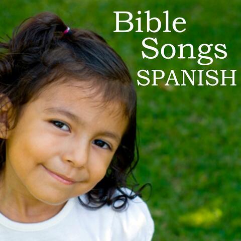 Bible Songs - Spanish